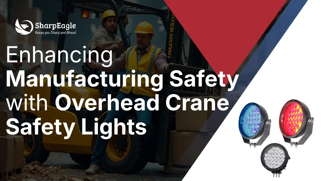 Overhead Crane Safety Light for Manufacturing Plants - SharpEagle