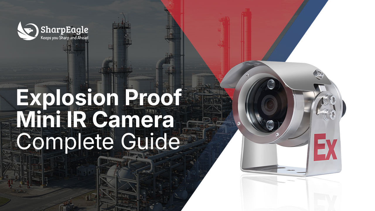 Compact Explosion Proof Mini IR Camera Complete Guide